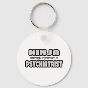 Ninja Cleverly Disguised As A Psychiatrist Keychain