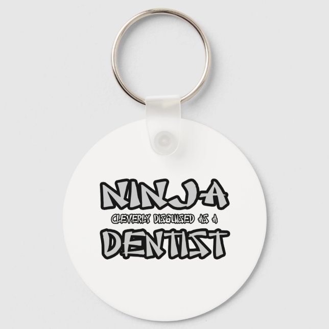 Ninja...Dentist Keychain (Front)
