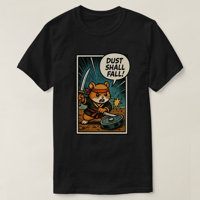 Ninja Hamster | “DUST SHALL FALL!” T-Shirt (Design Front)