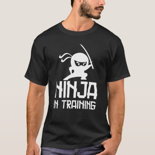 Ninja in training T_Shirt