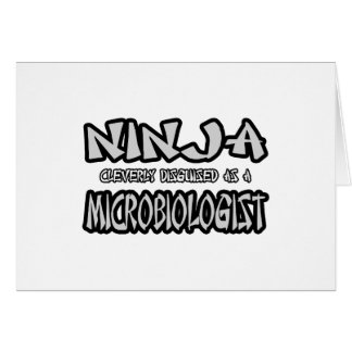 Ninja...Microbiologist Cards