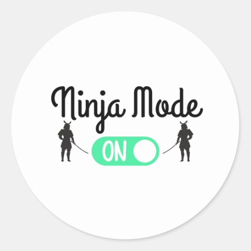 ninja mode On T_Shirt Classic Round Sticker