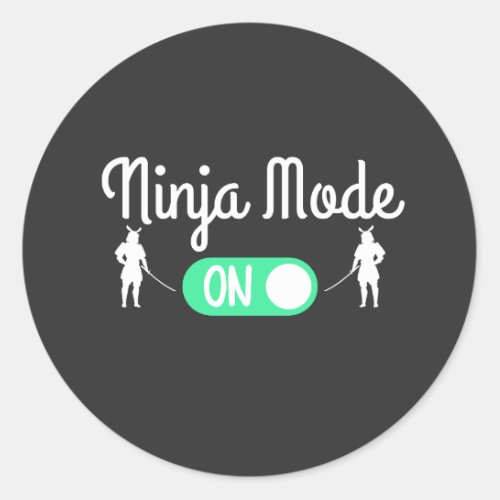  ninja mode On T_Shirt Classic Round Sticker