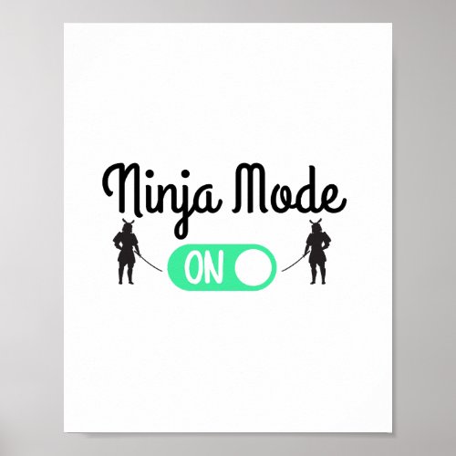 ninja mode On T_Shirt Poster