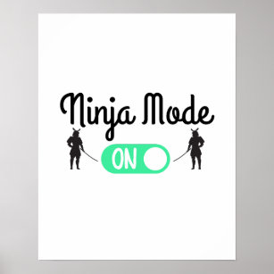 ninja mode On T-Shirt Poster