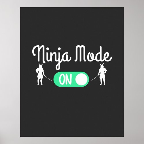 ninja mode On T_Shirt Poster