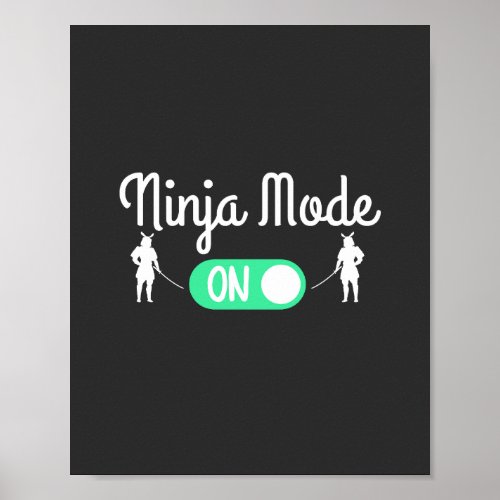  ninja mode On T_Shirt Poster