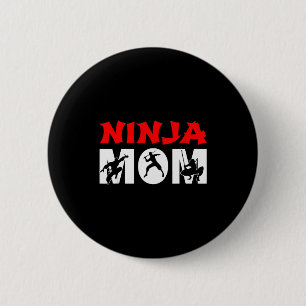 Ninja Mom Funny Ninja Mom For Women Button