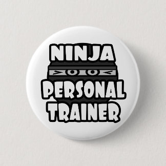 Ninja Personal Trainer Pinback Button