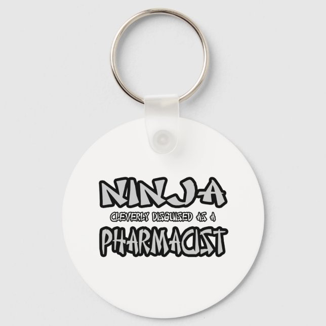 Ninja...Pharmacist Keychain (Front)