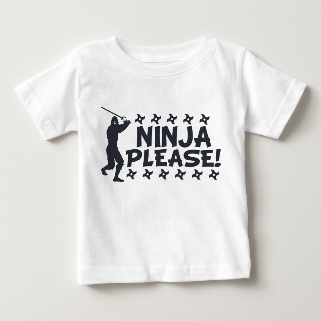 Ninja Please Baby T-Shirt (Front)