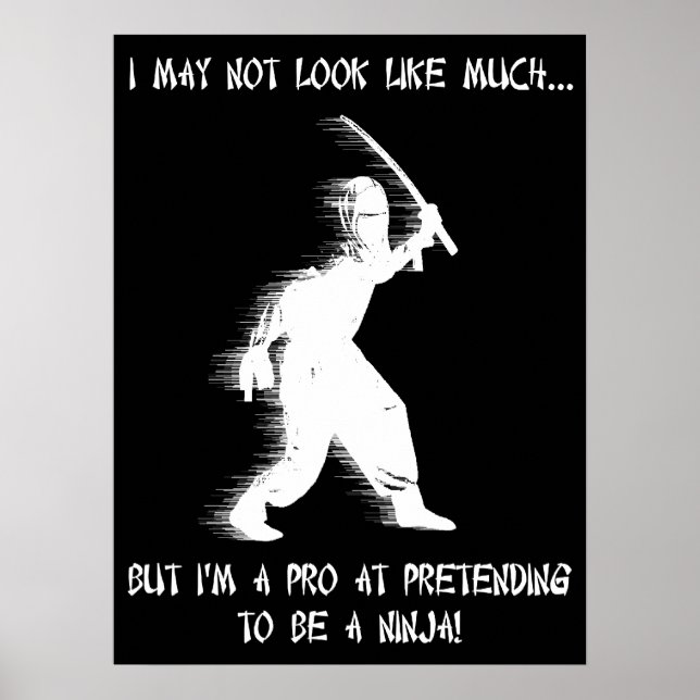 Ninja Pretending Funny Poster Humor (Front)