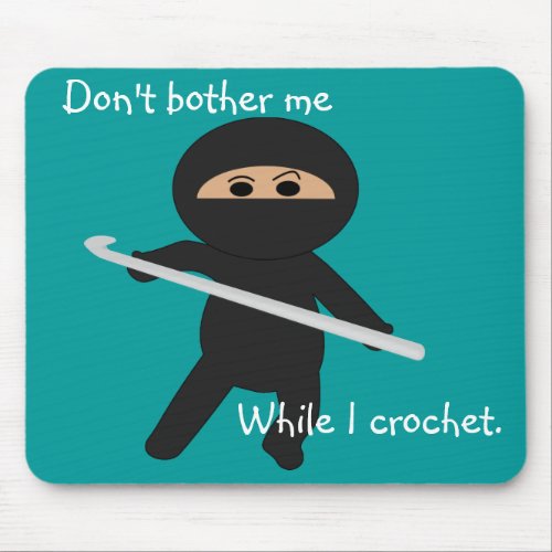Ninja with Crochet Hook Mousepad