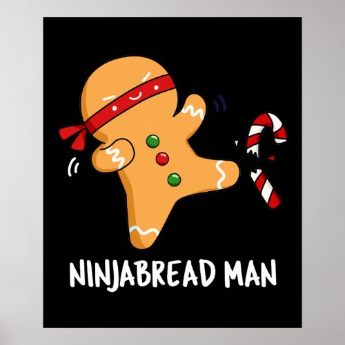 Ninjabread Man Funny Gingerbread Pun Dark BG Poster