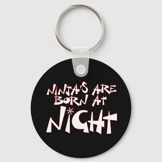 Ninja's Are Born At Night Keychain (Front)