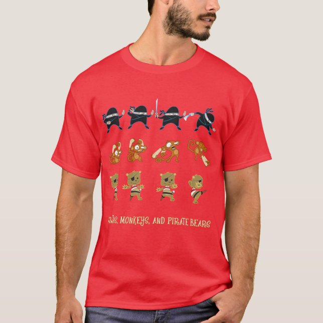 Ninjas, Monkeys, and Pirate Bears T-Shirt (Front)