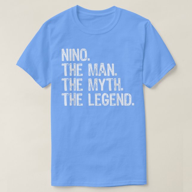 Nino The Man The Myth The Legend Cool Funny  T-Shirt (Design Front)