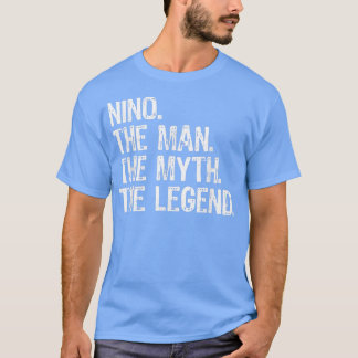 Nino The Man The Myth The Legend Cool Funny  T-Shirt