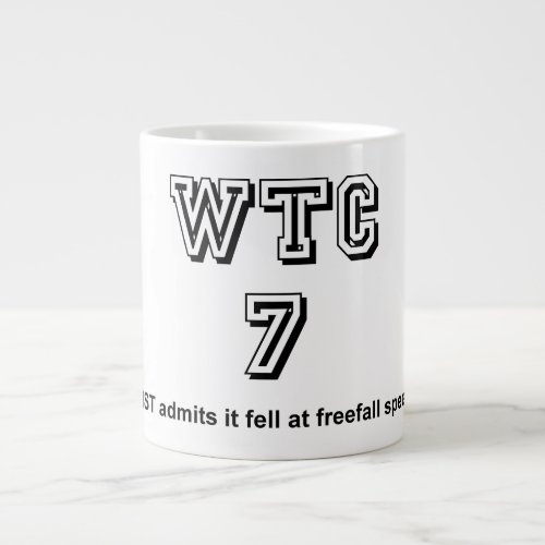 NIST admits WTC7 fell at freefall speed Giant Coffee Mug