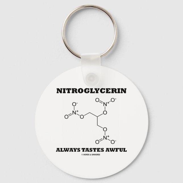 Nitroglycerin Always Tastes Awful (Chemistry) Keychain (Front)