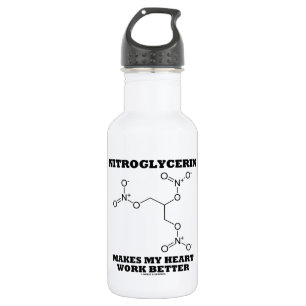 Nitroglycerin Makes My Heart Work Better Water Bottle