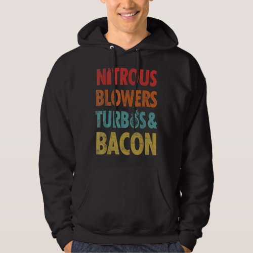 nitrous blowers turbos and bacon T_Shirt Hoodie