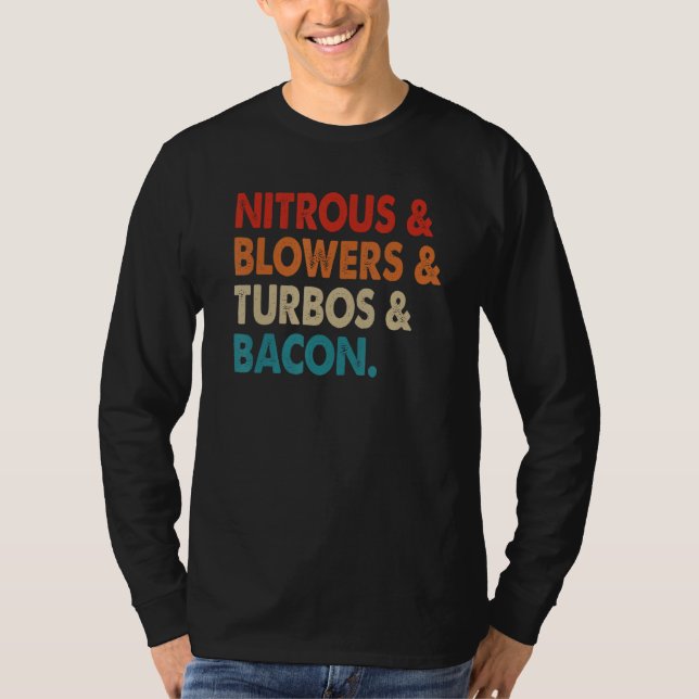 Nitrous & Blowers & Turbos & Bacon T-Shirt (Front)