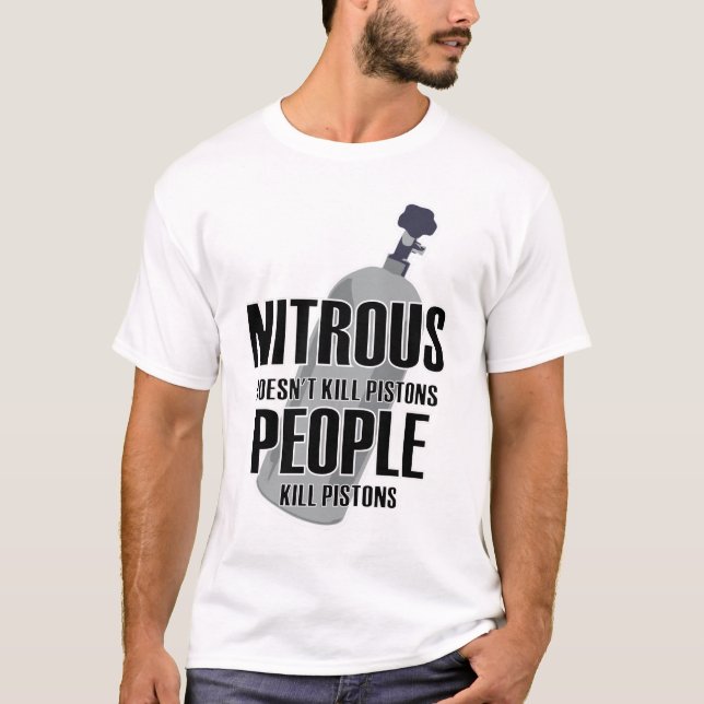 NITROUS Doesn't Kill Pistons T-Shirt (Front)