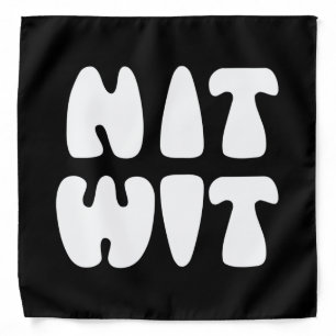 NITWIT BANDANA