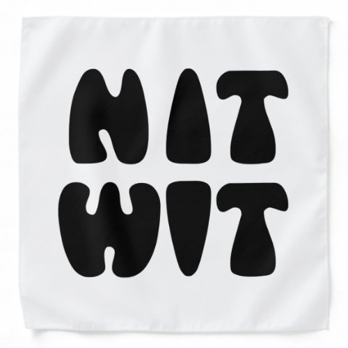 NITWIT BANDANA