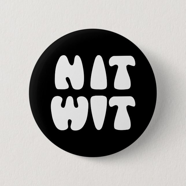 NITWIT BUTTON (Front)