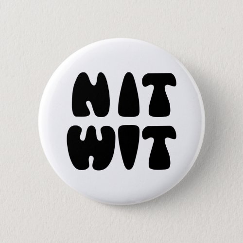 NITWIT BUTTON