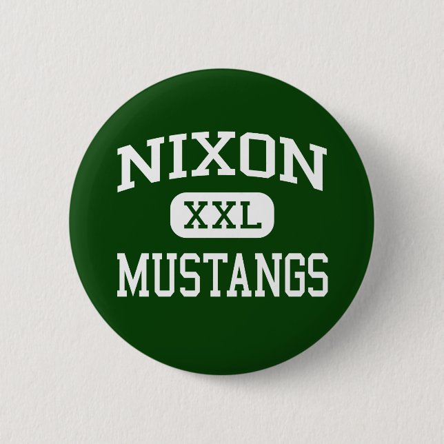 Nixon - Mustangs - High School - Laredo Texas Pinback Button (Front)