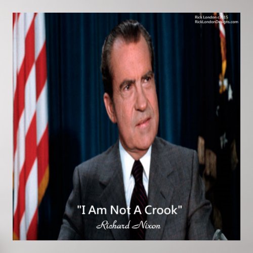Nixon  Not A Crook Quote Poster