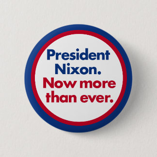 Nixon Now More Than Ever 1972 Campaign Button Repr