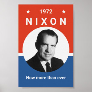 Nixon - Now More Than Ever - 1972 Poster