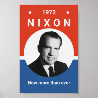 Nixon - Now More Than Ever - 1972 Poster