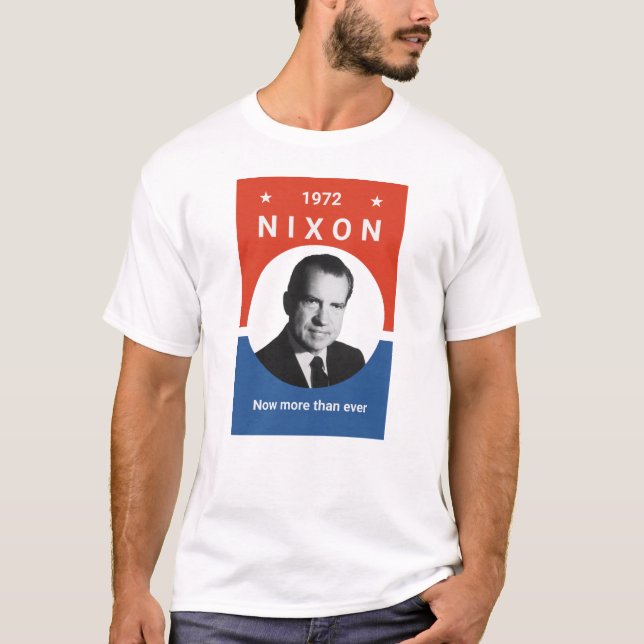 Nixon - Now More Than Ever - 1972 T-Shirt (Front)