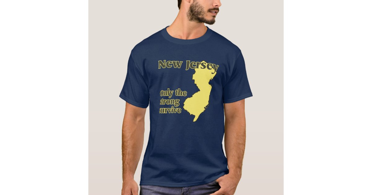  New Jersey Only The Strong Survive T-Shirt Funny New Jersey T- Shirt : Clothing, Shoes & Jewelry