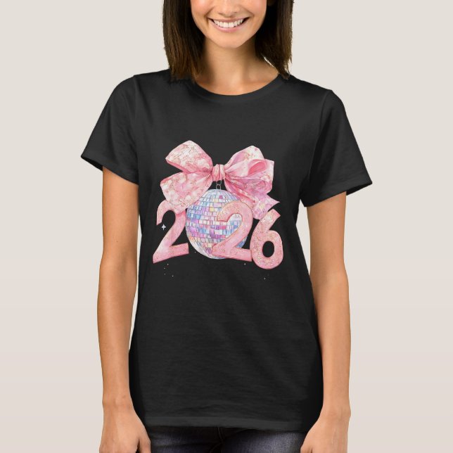 Nk Bow Coquette Disco Ball Happy New Year 2026  T-Shirt (Front)