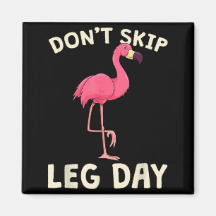 Nk Flamingo Workou Don't Skip Leg Day Gym Fitness  Magnet