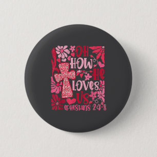 Nk Floral Oh How He Loves Us Boho Bible Verse Chri Button