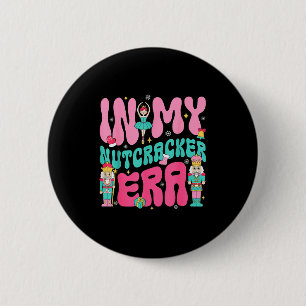 Nk Nutcracker Squad In My Nutcracker Era Christmas Button