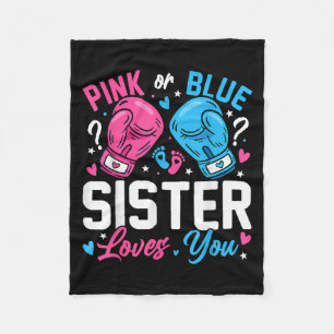 Nk Or Blue Sister Loves You Boxing Gender Reveal Fleece Blanket