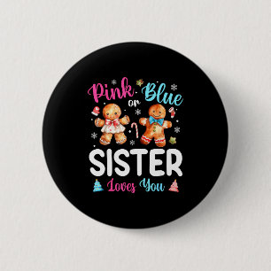 Nk Or Blue Sister Loves You Gender Reveal Christma Button