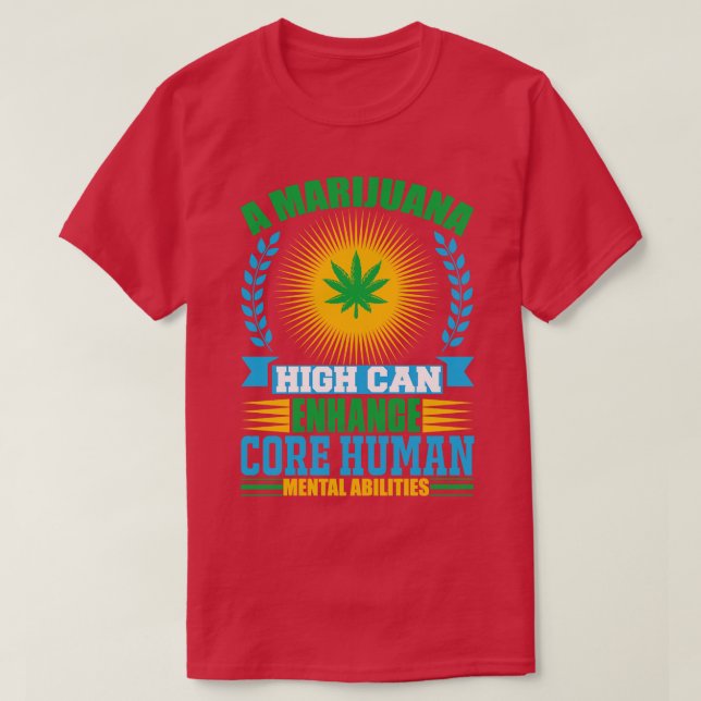 nlock Your Potential Marijuanas Impact on Core Hum T-Shirt (Design Front)