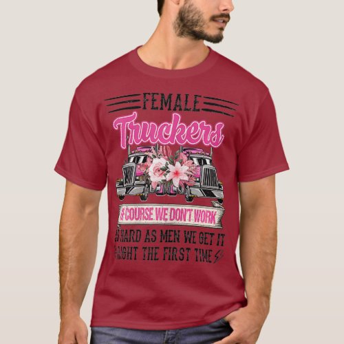 Nn Funny Female Trucker Driver Costume Trucker T_Shirt