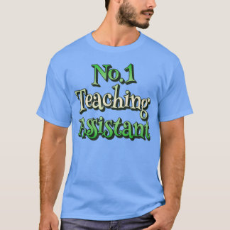 No1 Teaching Assistant Green Rainbow Design T-Shirt