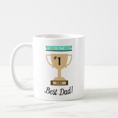 No 1 Best Dad Award Whimsy Trophy Fathers Day Coffee Mug