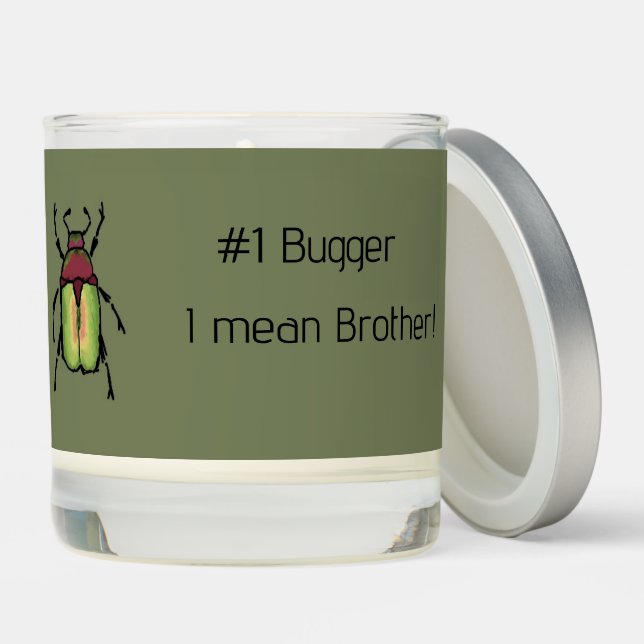 No. 1 Bugger I mean Brother candle (Lid)